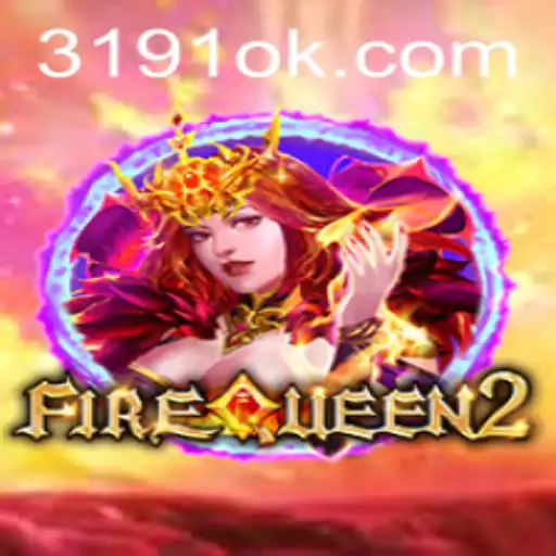 Descubra o Empolgante Mundo de FireQueen2 e a Inovadora Plataforma 3191.COM